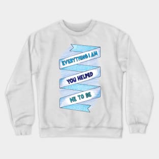 I am Everything Crewneck Sweatshirt